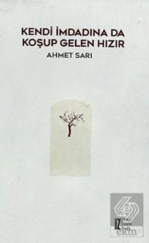 Kendi İmdadına Da Koşup Gelen Hızır