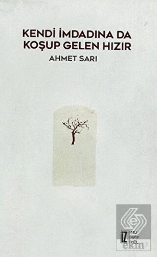 Kendi İmdadına Da Koşup Gelen Hızır