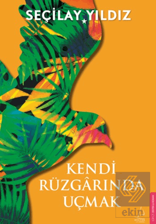 Kendi Rüzgarında Uçmak