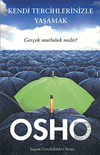 Kendi Tercihlerinizle Yaşamak