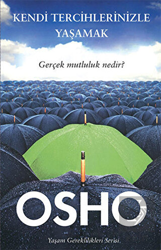 Kendi Tercihlerinizle Yaşamak