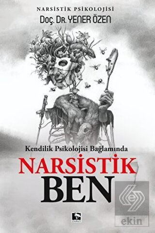 Kendilik Psikolojisi Bağlamında Narsistik Ben