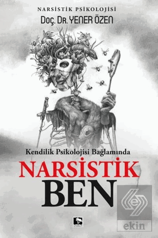Kendilik Psikolojisi Bağlamında Narsistik Ben