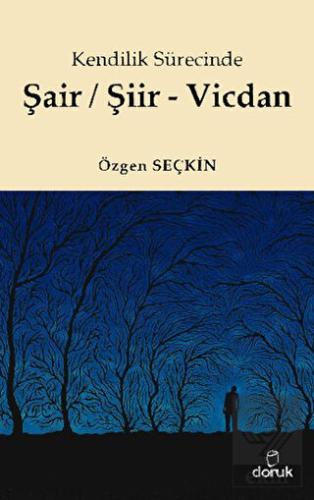Kendilik Sürecinde Şair / Şiir - Vicdan