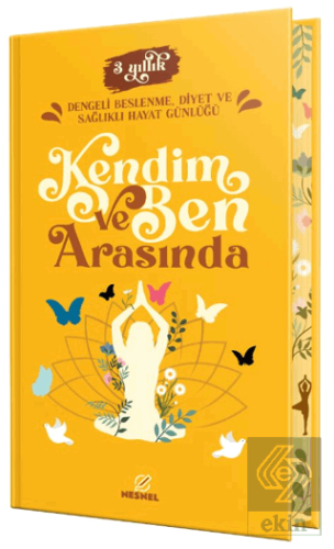 Kendim ve Ben Arasında - Dengeli Beslenme, Diyet ve Sağlıklı Hayat Gün