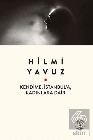 Kendime, İstanbula, Kadınlara Dair