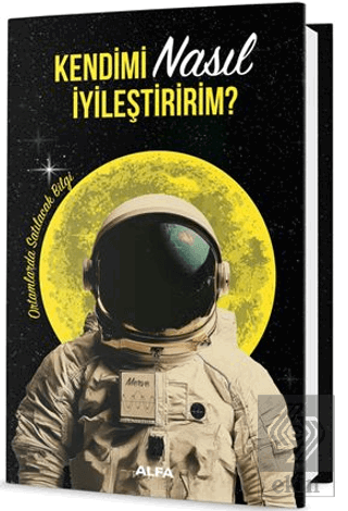 Kendimi Nasıl İyileştiririm?