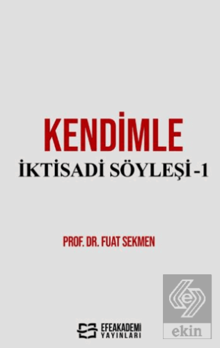 Kendimle İktisadi Söyleşi-1
