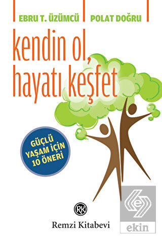 Kendin Ol, Hayatı Keşfet