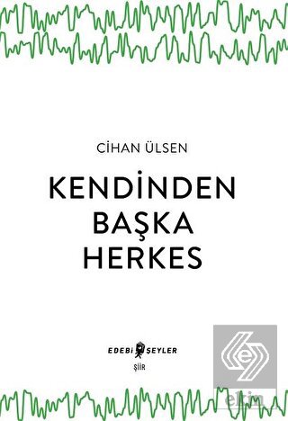 Kendinden Başka Herkes