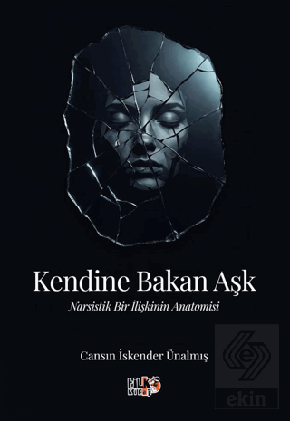 Kendine Bakan Aşk