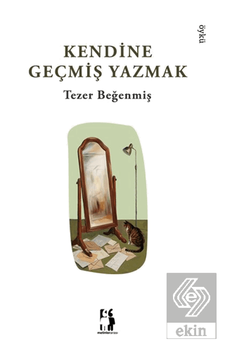Kendine Geçmiş Yazmak