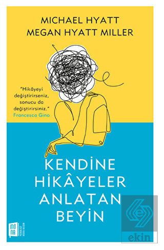 Kendine Hikâyeler Anlatan Beyin