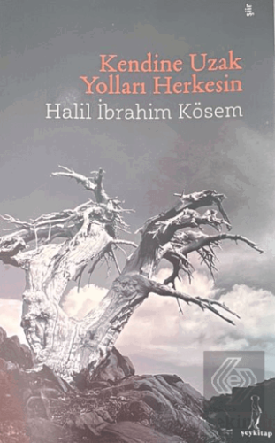 Kendine Uzak Yolları Herkesin