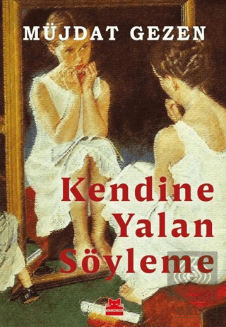 Kendine Yalan Söyleme