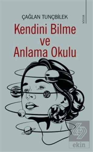 Kendini Bilme ve Anlama Okulu