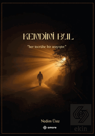Kendini Bul Nedim Üste Amore Yayınevi Satın Al - ekinkitap.com