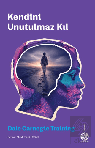 Kendini Unutulmaz Kıl