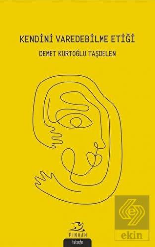 Kendini Varedebilme Etiği