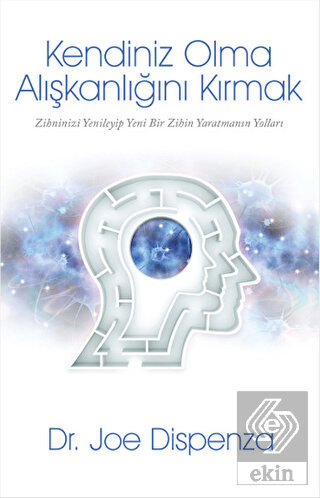 Kendiniz Olma Alışkanlığını Kırmak