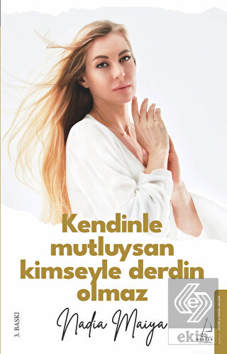 Kendinle Mutluysan Kimseyle Derdin Olmaz