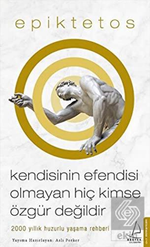 Kendisinin Efendisi Olmayan Hiç Kimse Özgür Değild