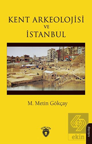 Kent Arkeolojisi ve İstanbul