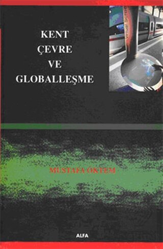 Kent, Çevre ve Globalleşme