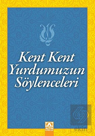 Kent Kent Yurdumuzun Söylenceleri