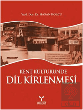 Kent Kültüründe Dil Kirlenmesi