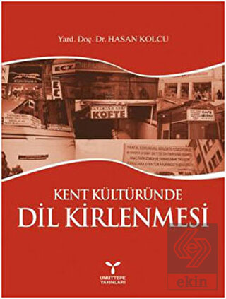 Kent Kültüründe Dil Kirlenmesi
