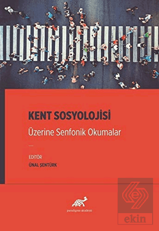 Kent Sosyolojisi Üzerine Senfonik Okumalar