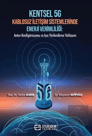 Kentsel G Kablosuz İletişim Sistemlerinde Enerji Verimliliği