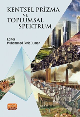Kentsel Prizma ve Toplumsal Spektrum
