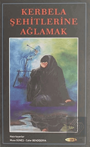 Kerbela Şehitlerine Ağlamak