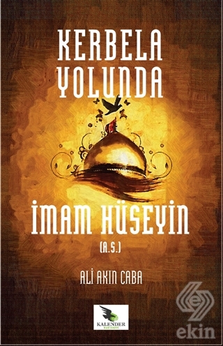 Kerbela Yolunda İmam Hüseyin (a.s)