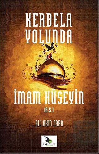 Kerbela Yolunda İmam Hüseyin (a.s)