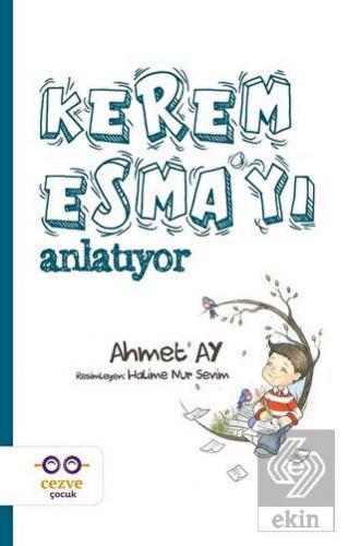 Kerem Esma\'yı Anlatıyor