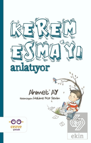 Kerem Esma\'yı Anlatıyor