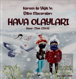 Kerem ile Yiğitin Bilim Maceraları - Hava Olayları