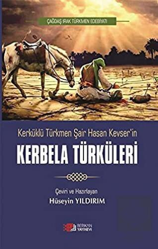 Kerküklü Türkmen Şair Hasan Kevser'in Kerbela Türk