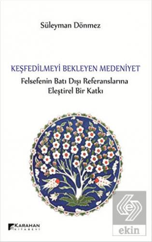 Keşfedilmeyi Bekleyen Medeniyet