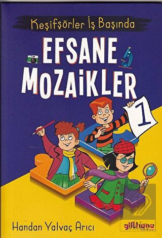Keşifşörler İş Başında - Efsane Mozaikler 1