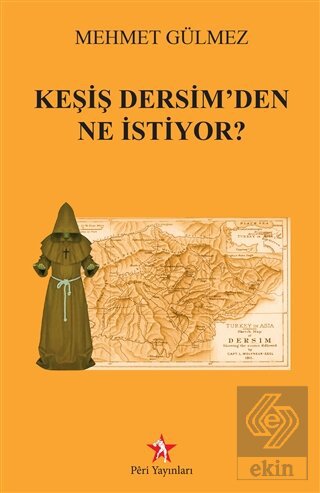 Keşiş Dersim'den Ne İstiyor?