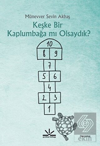 Keşke Bir Kaplumbağa mı Olsaydık?