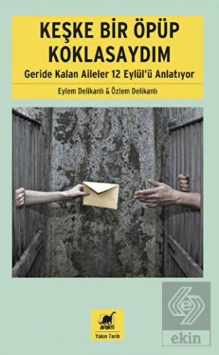Keşke Bir Öpüp Koklasaydım: Geride Kalan Aileler 1