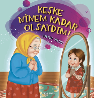 Keşke Ninem Kadar Olsaydım