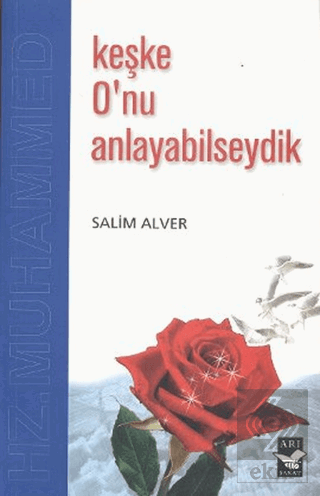 Keşke O'nu Anlayabilseydik