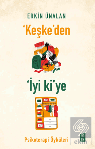 Keşke'den İyi ki'ye