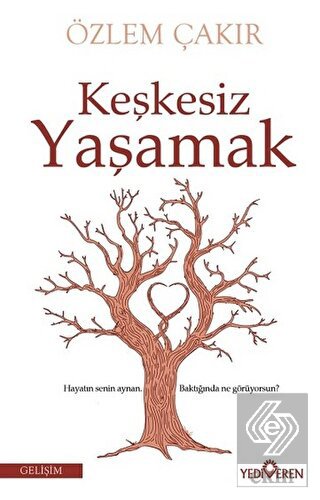 Keşkesiz Yaşamak